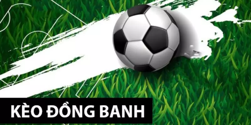 Tham gia chơi kèo đồng banh GO 88