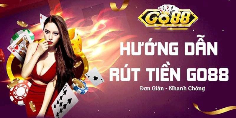 Quy trình rút tiền GO88 ios