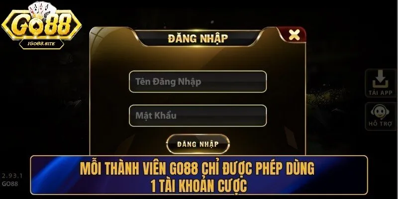 Mỗi thành viên go88 chỉ được sử dụng 1 tài khoản duy nhất Mỗi thành viên go88 chỉ được sử dụng 1 tài khoản duy nhất